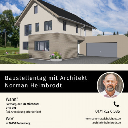 Baustellentag mit Architekt Norman Heimbrodt in 36100 Petersberg